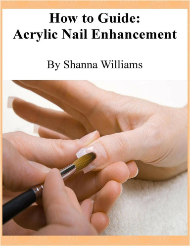 How to Guide: Acrylic Nail Enhancement Application
