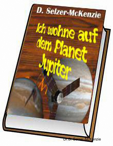 Ich wohne auf dem Planet Jupiter