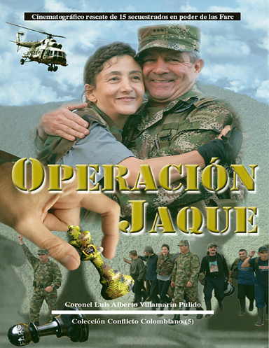 Operación Jaque-Cinematográfico rescate de 15 secuestrados en poder de las Farc