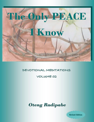 The Only Peace I Know: Devotional Meditations Volume 02