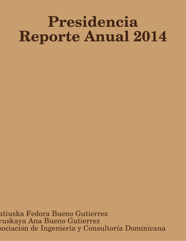 Presidencia Reporte Anual 2014