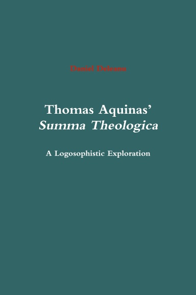 Thomas Aquinas’ Summa Theologica: A Logosophistic Exploration