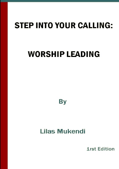 STEP INTO YOUR CALLING:WORSHIP LEADING