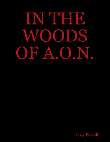 IN THE WOODS OF A.O.N.