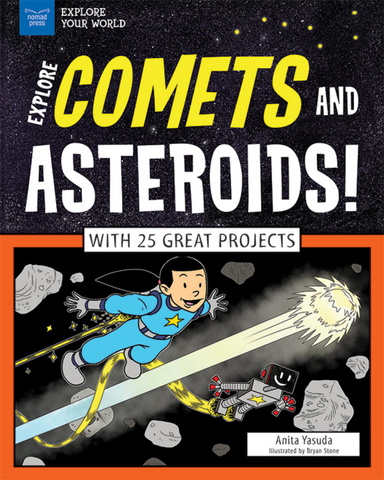 Explore Comets and Asteroids! With 25 Great Projects