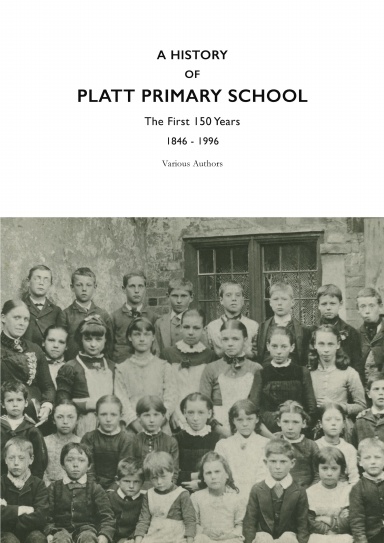 A History of Platt Primary School (1846 - 1996)
