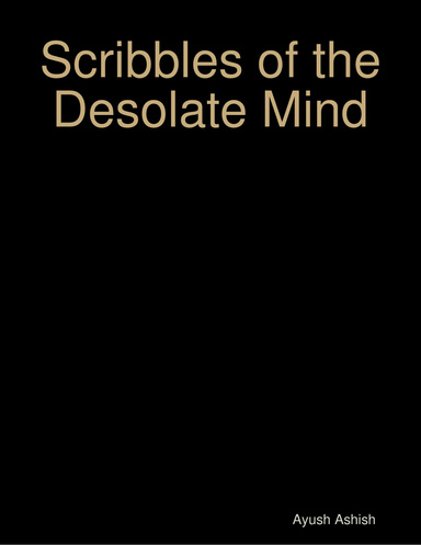 Scribbles of the Desolate Mind