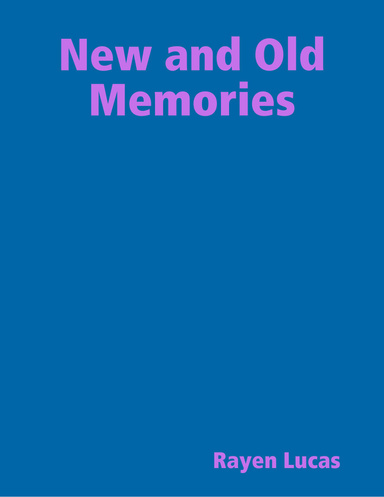New and Old Memories