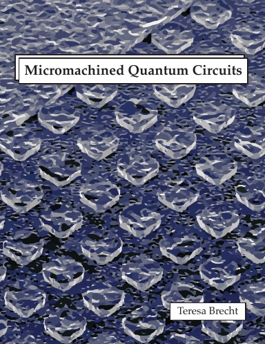 Micromachined Quantum Circuits