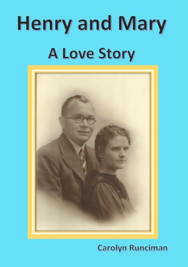 Henry and Mary A Love Story