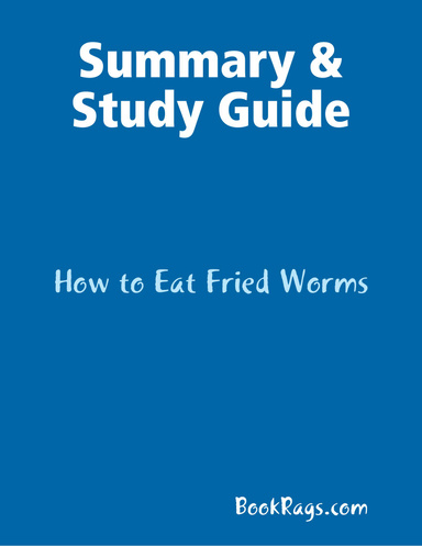 Summary & Study Guide: How to Eat Fried Worms