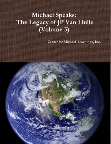 Michael Speaks: The Legacy of JP Van Hulle [ebook] (Volume 3)
