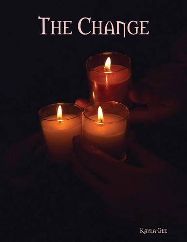 The Change