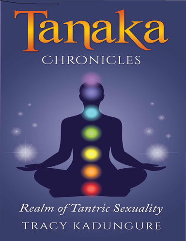 Tanaka Chronicles - Realm of Tantric Sexuality