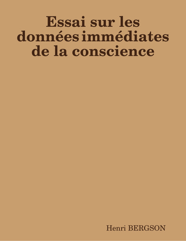 Essai sur les données immédiates de la conscience