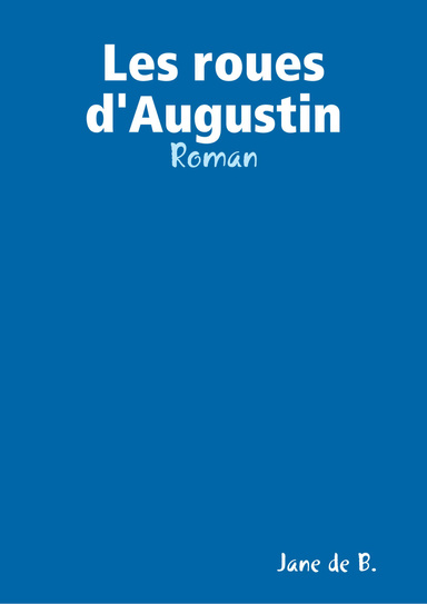 Les roues d'Augustin