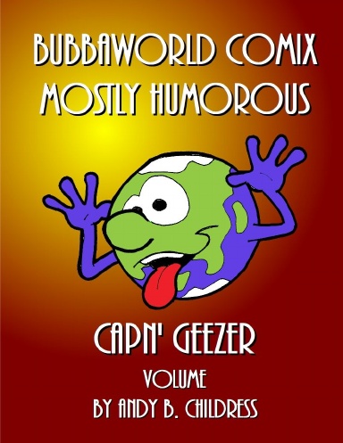 BWC MOSTLY HUMOROUS CAPN' GEEZER vol.