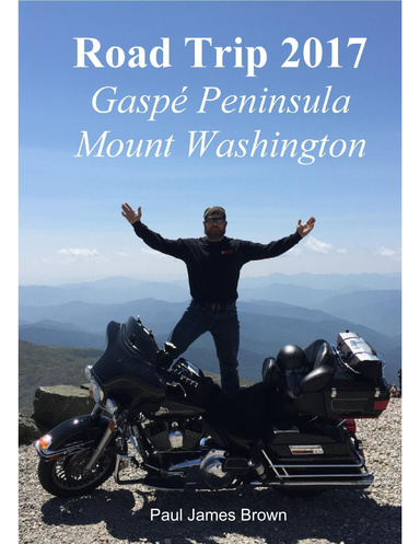 Road Trip 2017: Gaspé Peninsula & Mount Washington