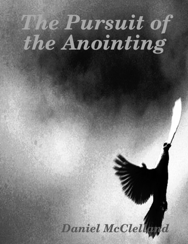 The Pursuit of the Anointing