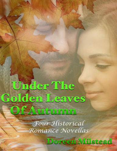 Under the Golden Leaves of Autumn: Four Historical Romance Novellas