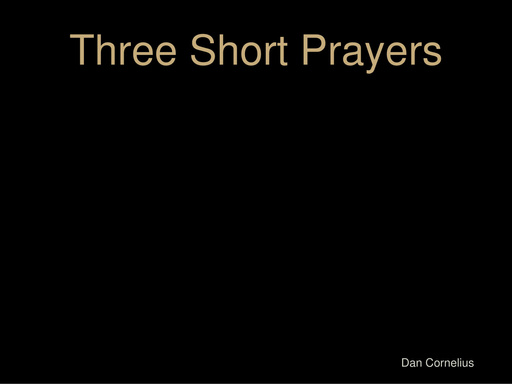 Three Short Prayers
