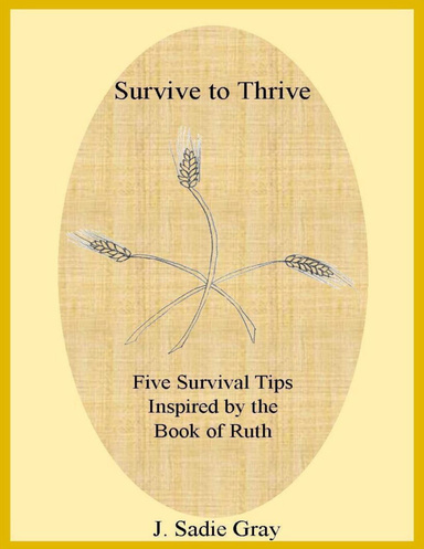 Survive to Thrive - Five Survival Tips Inspired By the Book of Ruth