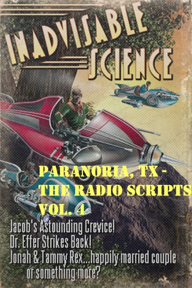 Paranoria, TX - The Radio Scripts Vol. 4