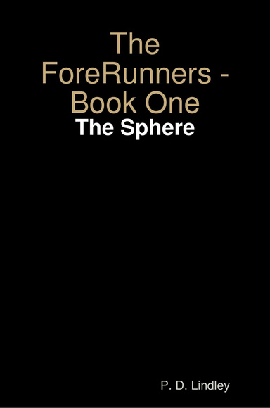 The ForeRunners - Book one - The Sphere