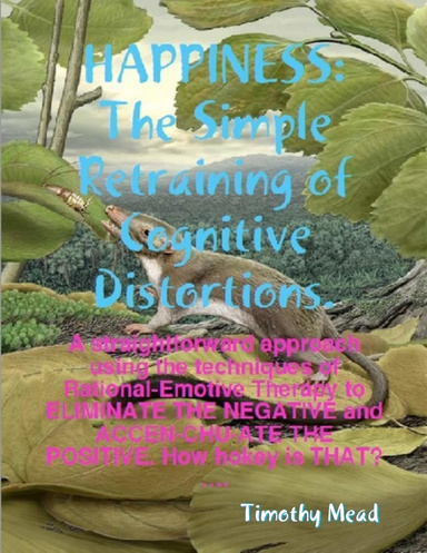 Happiness: The Simple Retraining of Cognitive Distortions