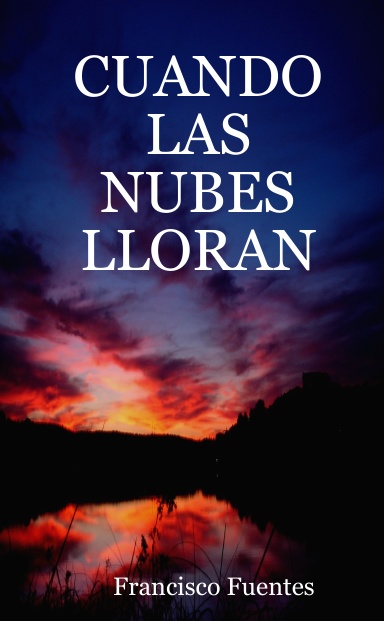 CUANDO LAS NUBES LLORAN
