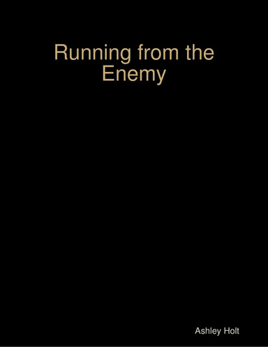 Running from the Enemy