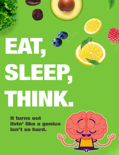 Eat, Sleep, Think
