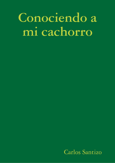 Conociendo a mi cachorro