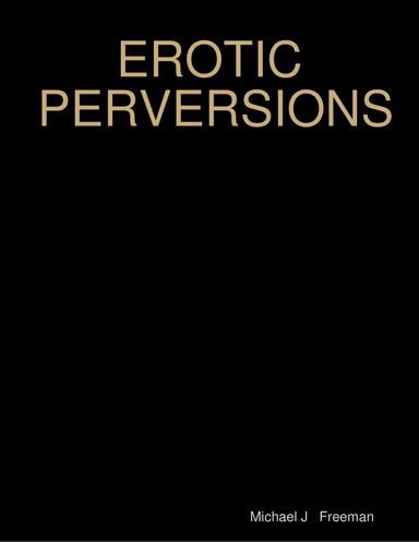EROTIC PERVERSIONS