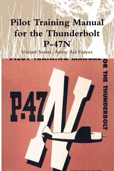 Pilot Training Manual for the Thunderbolt P-47N