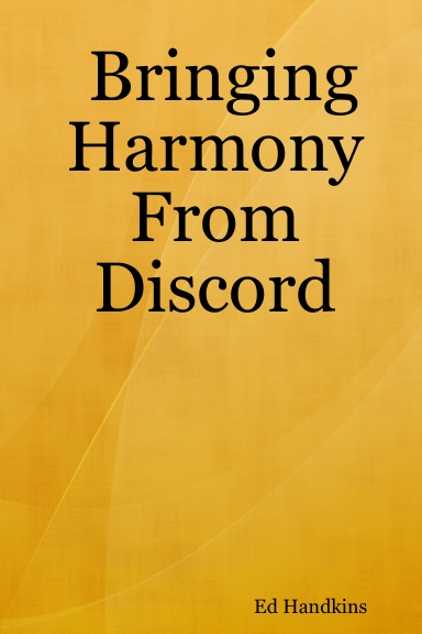 Bringing Harmony From Discord
