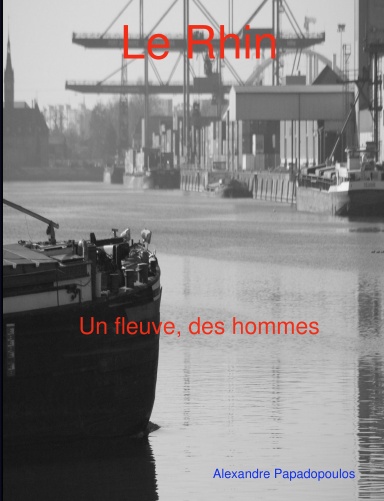 Le Rhin : un fleuve, des hommes