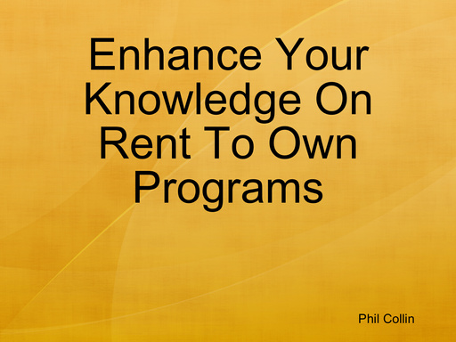 Enhance Your Knowledge On Rent To Own Programs