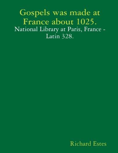 Gospels was made at France about 1025.