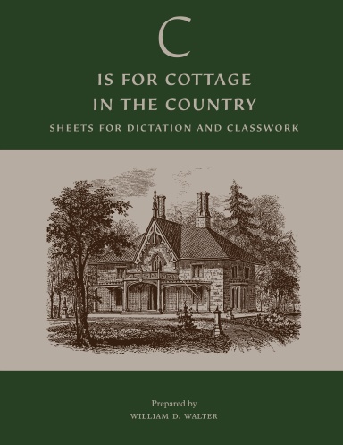 ‘C’ is for Cottage in the Country: Sheets for Dictation and Classwork