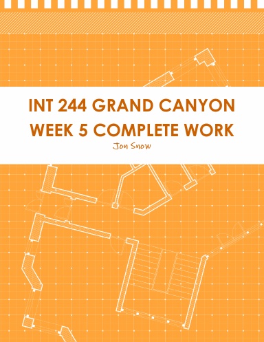 INT 244 GRAND CANYON WEEK 5 COMPLETE WORK