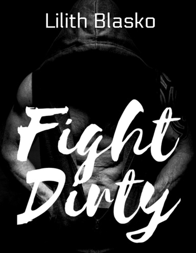 Fight Dirty