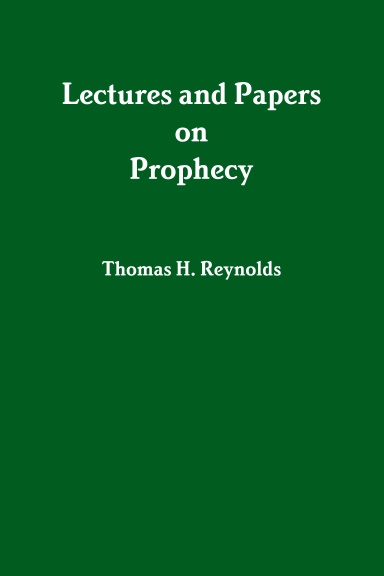 Lectures and Papers on Prophecy