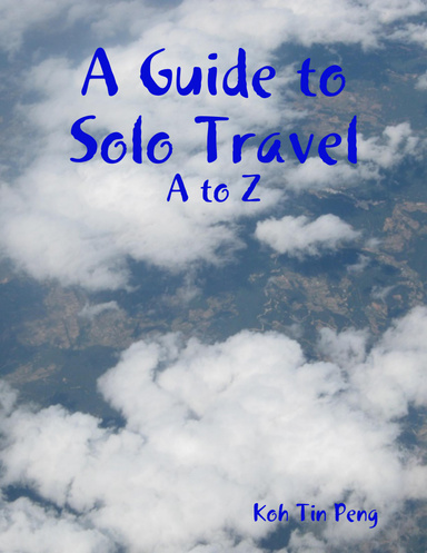 A Guide to Solo Travel: A to Z