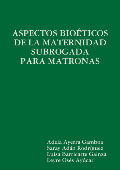 Aspectos Bioéticos de la Maternidad Subrogada para Matronas