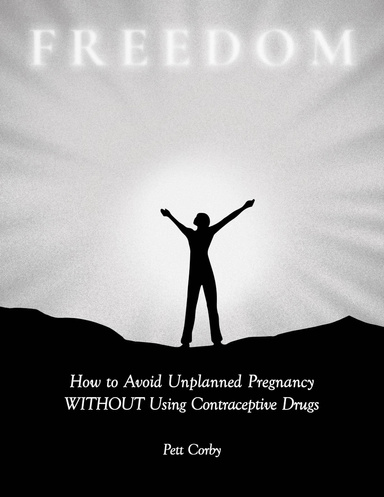 How to Avoid Unplanned Pregnancy Without Using Contraceptive Drugs