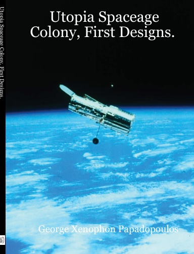 Utopia Spaceage Colony, First Designs.