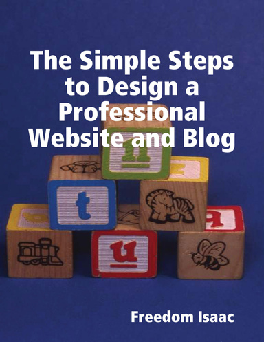 The Simple Steps to Design a Professional Website and Blog