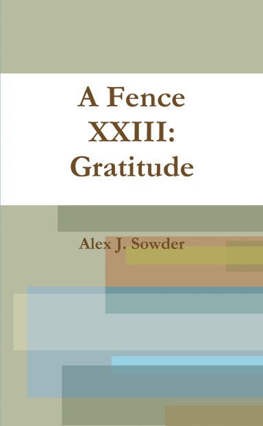 A Fence XXIII: Gratitude