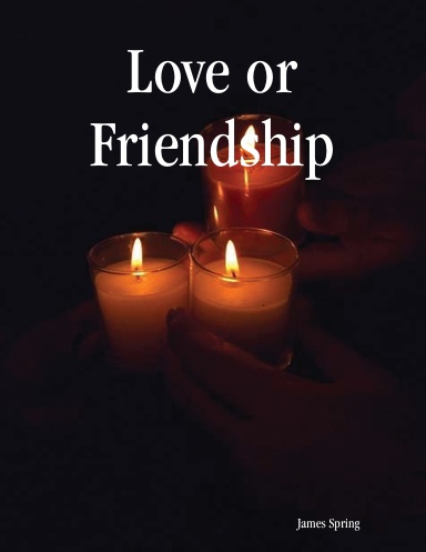 Love or Friendship